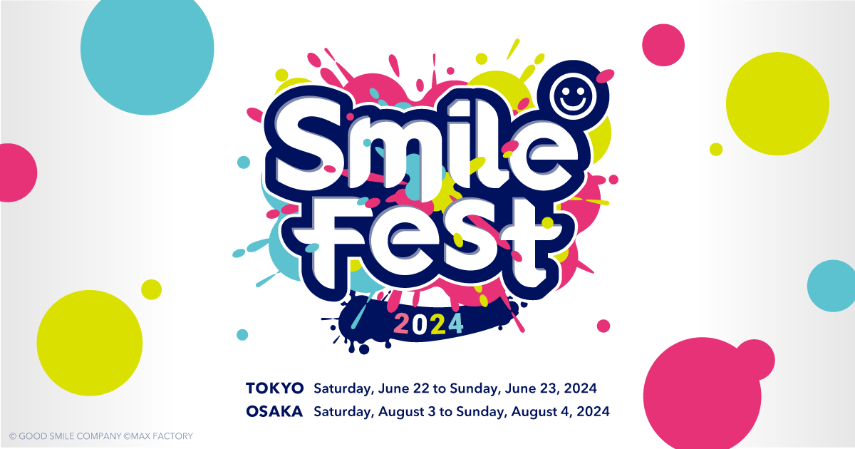 Smile Fest 2024 is Coming to Tokyo and Osaka!